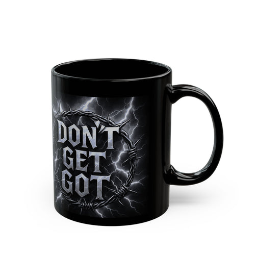 Don't Get Got Mug (11oz, 15oz)