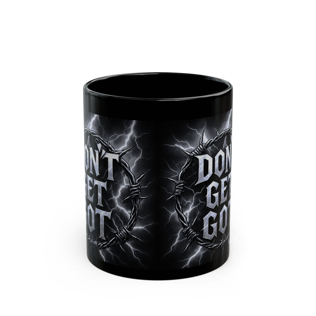 Don't Get Got Mug (11oz, 15oz)