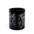 Don't Get Got Mug (11oz, 15oz)